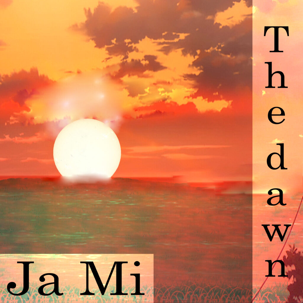 Ja Mi – The Dawn